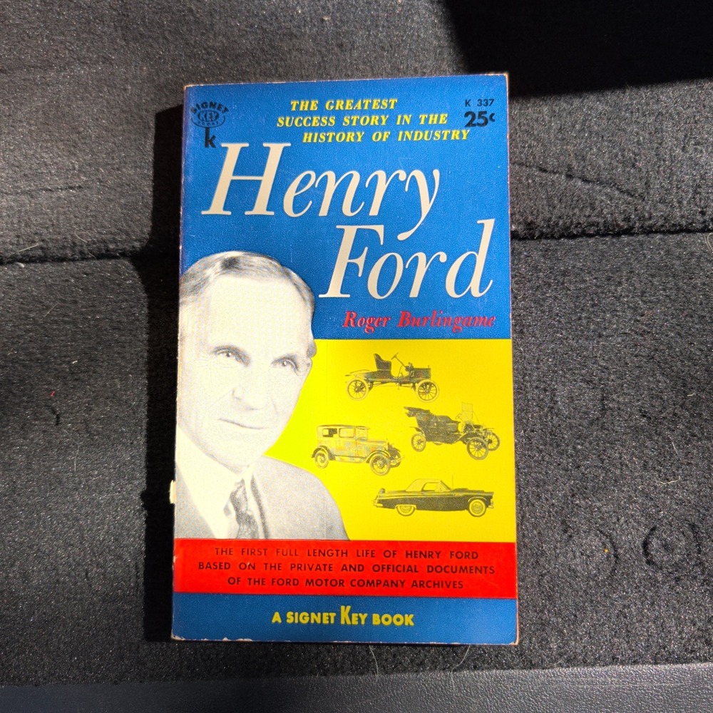 Henry Ford Biography Roger Burlingame 1956 Signet Key First Printing Paperback